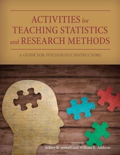 Activities for teaching statistics and research methods a guide for psychology instructors. - Activities for teaching statistics and research methods a guide for psychology instructors.